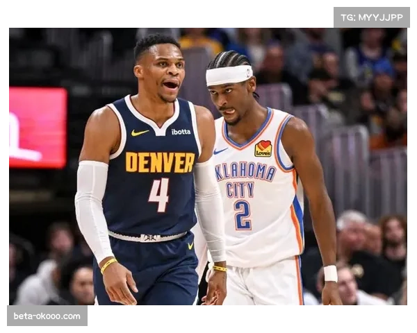 雷霆掘金西部榜首战解析 亚历山大约基奇对位成关键